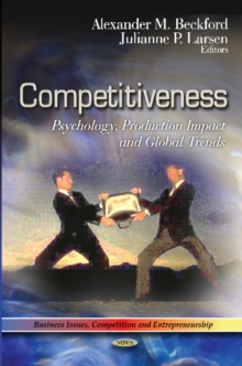 Competitiveness : Psychology, Production Impact & Global Trend, Hardback Book Competitiveness : Psychology, Production Impact & Global Trend, Hardback Book