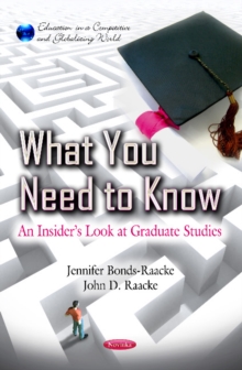 What You Need To Know : An Insider's Look at Graduate Studies, Paperback / softback Book What You Need To Know : An Insider's Look at Graduate Studies, Paperback / softback Book