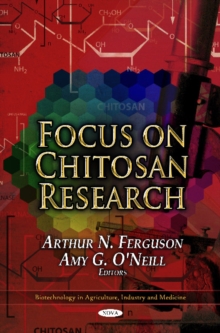 Focus on Chitosan Research, Hardback Book Focus on Chitosan Research, Hardback Book