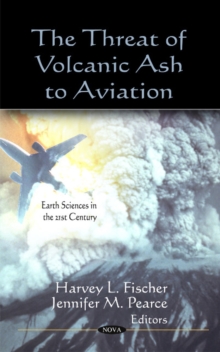 Threat of Volcanic Ash to Aviation, Hardback Book Threat of Volcanic Ash to Aviation, Hardback Book