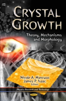Crystal Growth : Theory, Mechanisms & Morphology, Hardback Book Crystal Growth : Theory, Mechanisms & Morphology, Hardback Book