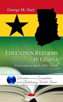 Education Reforms in Ghana : Curriculum in Junior High Schools