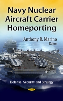 Navy Nuclear Aircraft Carrier Homeporting, Hardback Book Navy Nuclear Aircraft Carrier Homeporting, Hardback Book
