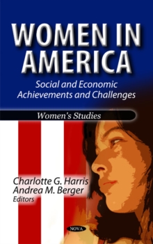 Women in America : Social & Economic Achievements & Challenges, Hardback Book Women in America : Social & Economic Achievements & Challenges, Hardback Book
