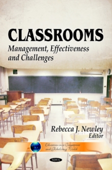 Classrooms : Management, Effectiveness & Challenges, Hardback Book Classrooms : Management, Effectiveness & Challenges, Hardback Book