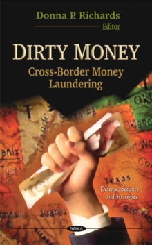Dirty Money : Cross-Border Money Laundering, Hardback Book Dirty Money : Cross-Border Money Laundering, Hardback Book