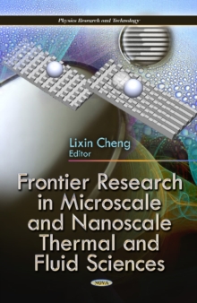 Frontier Research in Microscale & Nanoscale Thermal & Fluid Sciences, Hardback Book Frontier Research in Microscale & Nanoscale Thermal & Fluid Sciences, Hardback Book