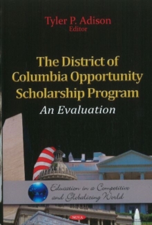 District of Columbia Opportunity Scholarship Program : An Evaluation, Hardback Book District of Columbia Opportunity Scholarship Program : An Evaluation, Hardback Book