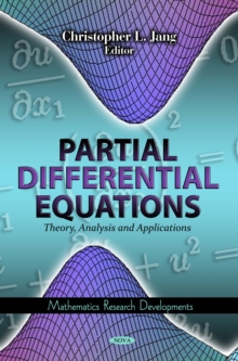 Partial Differential Equations : Theory, Analysis and Applications