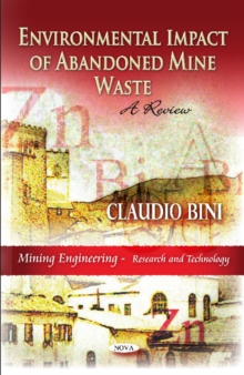 Environmental Impact of Abandoned Mine Waste : A Review, Paperback Book Environmental Impact of Abandoned Mine Waste : A Review, Paperback Book