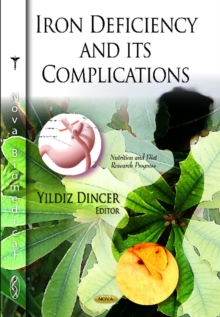 Iron Deficiency & its Complications, Hardback Book Iron Deficiency & its Complications, Hardback Book