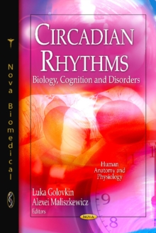 Circadian Rhythms : Biology, Cognition & Disorders, Hardback Book Circadian Rhythms : Biology, Cognition & Disorders, Hardback Book