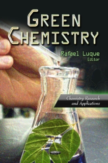 Green Chemistry, Hardback Book Green Chemistry, Hardback Book