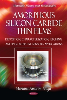 Amorphous Silicon Carbide Thin Films : Deposition, Characterization, Etching and Piezoresistive Sensors Applications