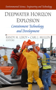 Deepwater Horizon Explosion : Containment Technology & Development, Hardback Book Deepwater Horizon Explosion : Containment Technology & Development, Hardback Book