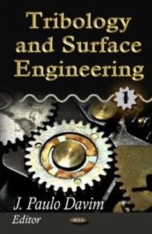 Tribology & Surface Engineering : Volume 1, Hardback Book Tribology & Surface Engineering : Volume 1, Hardback Book