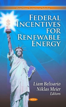 Federal Incentives for Renewable Energy, Hardback Book Federal Incentives for Renewable Energy, Hardback Book