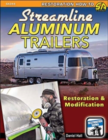 Streamline Aluminum Trailers Restoration and Modification, Paperback / softback Book Streamline Aluminum Trailers Restoration and Modification, Paperback / softback Book