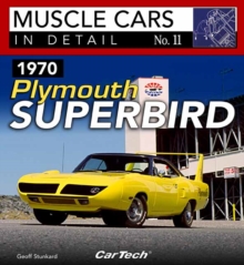 1970 Plymouth Superbird : Muscle Cars In Detail No. 11, Paperback / softback Book 1970 Plymouth Superbird : Muscle Cars In Detail No. 11, Paperback / softback Book