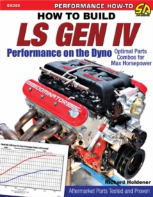 How to Build GM Gen IV Performance on the Dyno : Optimal Parts Combos for Maximum Horsepower, Paperback / softback Book How to Build GM Gen IV Performance on the Dyno : Optimal Parts Combos for Maximum Horsepower, Paperback / softback Book