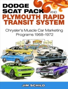 Dodge Scat Pack and Plymouth Rapid Transit System : Chrysler's Muscle Car Marketing Programs 1968-1972, Paperback / softback Book Dodge Scat Pack and Plymouth Rapid Transit System : Chrysler's Muscle Car Marketing Programs 1968-1972, Paperback / softback Book