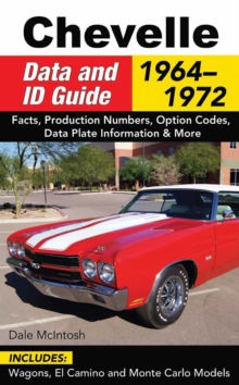 Chevelle Data & ID Guide : 1964-1972