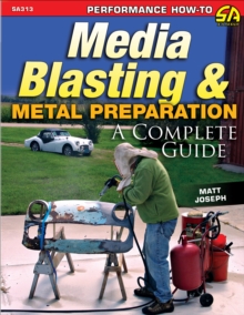 Media Blasting & Metal Preparation : A Complete Guide