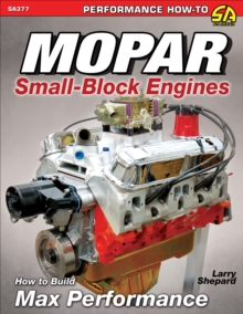 Mopar Small-Blocks : How to Build Max Performance