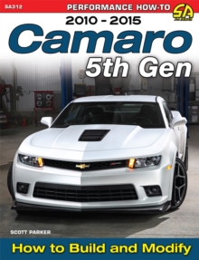 Camaro 5th Gen 2010-2015 : How to Build and Modify