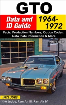 GTO Data and ID Guide 1964-1972, Paperback / softback Book GTO Data and ID Guide 1964-1972, Paperback / softback Book