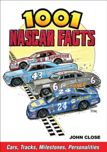 1001 NASCAR Facts : Cars, Tracks, Milestones, Personalities