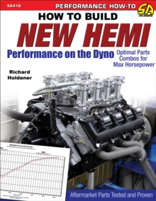 How to Build New Hemi Performance on the Dyno : Optimal Parts Combos for Max Horsepower