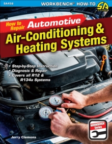 How to Repair Automotive Air-Conditioning & Heating Systems