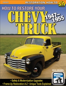 How to Restore Your Chevy Truck: 1947-1955