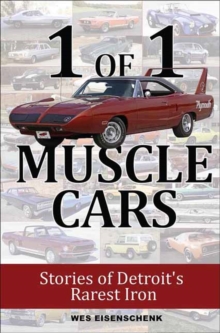 1 of 1 Muscle Cars : Stories of Detroit's Rarest Iron