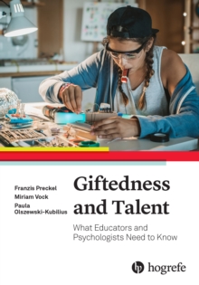 Giftedness and Talent : What Educators and Psychologists Need to Know