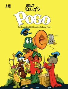 Walt Kelly's Pogo the Complete Dell Comics Volume Four, Hardback Book Walt Kelly's Pogo the Complete Dell Comics Volume Four, Hardback Book