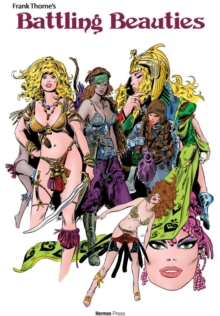 Frank Thorne's Battling Beauties, Hardback Book Frank Thorne's Battling Beauties, Hardback Book