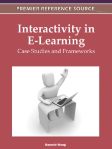 Interactivity in E-Learning: Case Studies and Frameworks