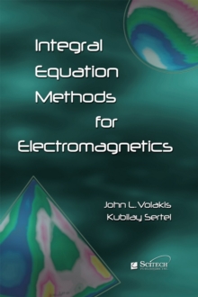 Integral Equation Methods for Electromagnetics