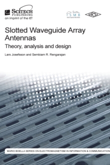 Slotted Waveguide Array Antennas : Theory, analysis and design, Hardback Book Slotted Waveguide Array Antennas : Theory, analysis and design, Hardback Book