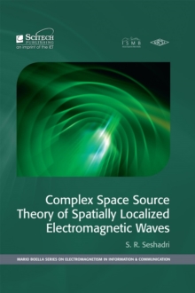 Complex Space Source Theory of Spatially Localized Electromagnetic Waves