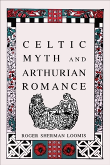 Celtic Myth and Arthurian Romance