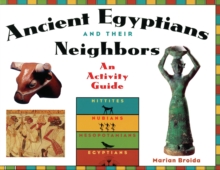 Ancient Egyptians and Their Neighbors : An Activity Guide