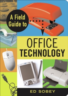 A Field Guide to Office Technology