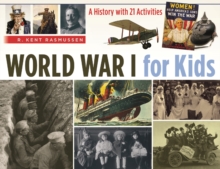 World War I for Kids : A History with 21 Activities