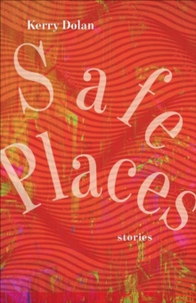 Safe Places : Stories