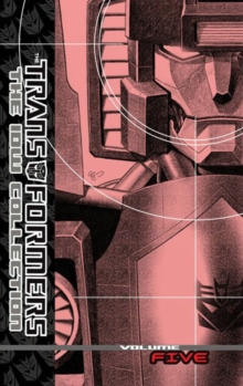 Transformers The Idw Collection Volume 5, Hardback Book Transformers The Idw Collection Volume 5, Hardback Book