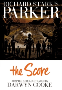 Richard Stark's Parker The Score, Hardback Book Richard Stark's Parker The Score, Hardback Book