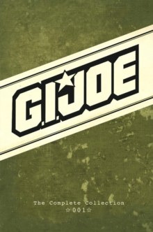 G.I. Joe The Complete Collection Volume 1, Hardback Book G.I. Joe The Complete Collection Volume 1, Hardback Book